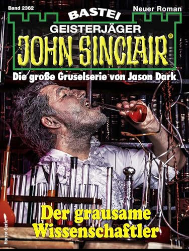 John Sinclair 2362: Der grausame Wissenschaftler