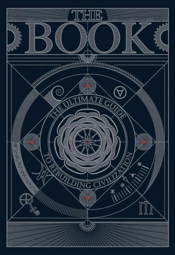 The Book The Ultimate Guide to Rebuilding a Civilization - Inspirational Science Books for Adults - Unique Artifact - Wissensenzyklopädie mit über 400 Seiten detaillierter & fängiger Illustrationen