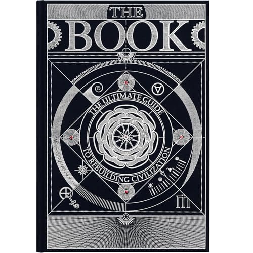 The Book. Der Ultimative Wegweiser Zum Wiederaufbau einer Zivilisation - Bücher für Erwachsene - Wissensenzyklopädie mit über 400 Seiten voller detaillierter und fesselnder Illustrationen