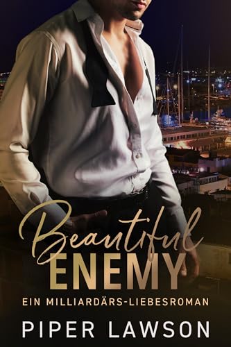 Beautiful Enemy: Ein Milliardärs-Liebesroman (Enemies 1)