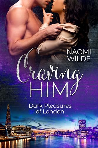 Craving Him (Dark Pleasures of London 2)