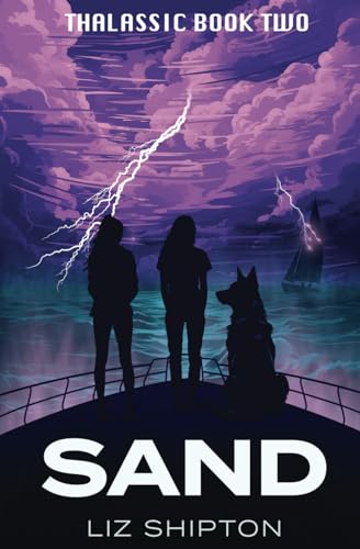 Sand: A New Adult Dystopian Romance (Thalassic Series, Band 2)