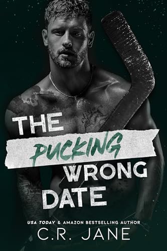 The Pucking Wrong Date: A Hockey Romance (The Pucking Wrong Series Book 3)