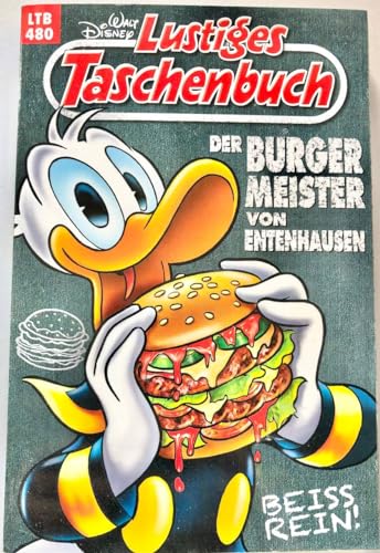 Lustiges Taschenbuch 480 Der Burger-Meister Von Entenhausen Beiss Rein! LTB 480