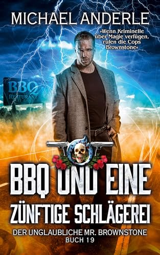 BBQ und eine zünftige Schlägerei (Der unglaubliche Mr. Brownstone 19)