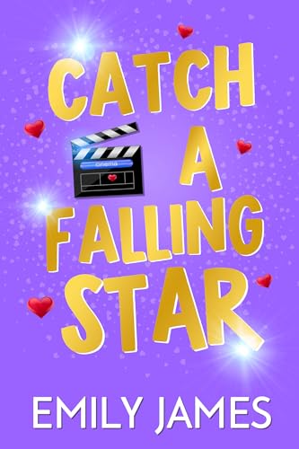 Catch a Falling Star: A Billionaire Movie Star, Enemies to Lovers, Second Chance, Secret Baby Romance (Blingwood Billionaires Book 3)