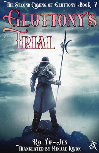 Gluttony's Trial: Book 7 of The Second Coming of Gluttony