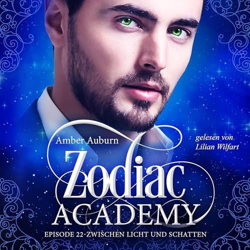 Zwischen Licht und Schatten: Zodiac Academy 22