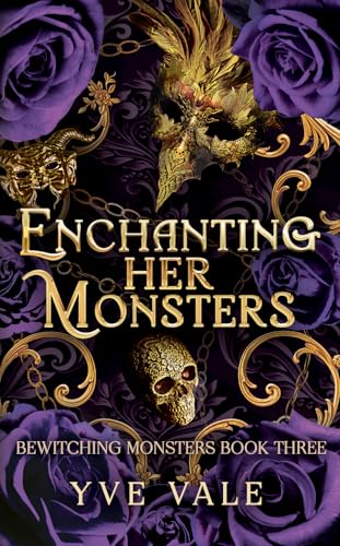 Enchanting Her Monsters: A Paranormal Why Choose Romance (Bewitching Monsters Book 3)