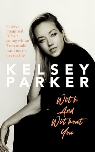 Kelsey Parker: With and Without You