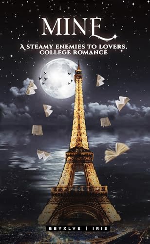 Mine: A steamy enemies to lovers, college romance