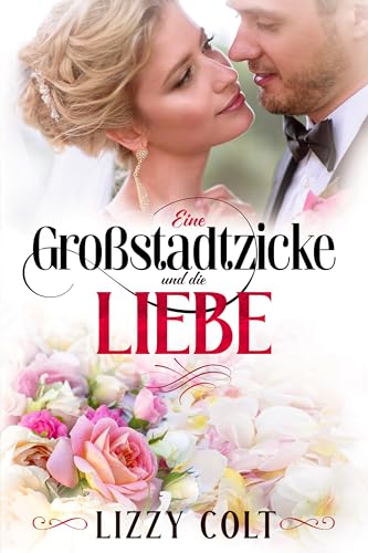 Eine Großstadtzicke und die Liebe (Großstadtzicken küssen besser 3)
