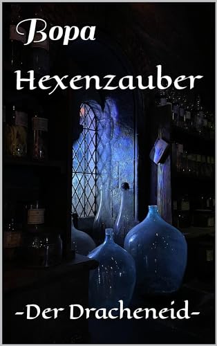 Der Dracheneid (Hexenzauber 1)