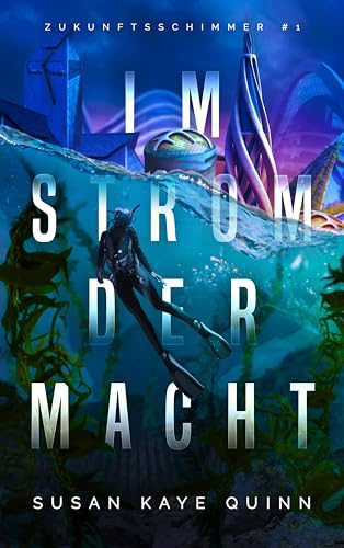 Im Strom der Macht (Zukunftsschimmer #1) (Die Zukunftsschimmer-Reihe)