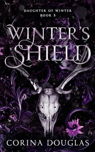 Winter's Shield: A dark fantasy romance based on Celtic mythology (Daughter of Winter, Book 3)