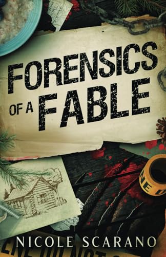 Forensics of a Fable: A Goldilocks Murder Mystery Romantic Suspense (Autopsy of a Fairytale, Band 2)
