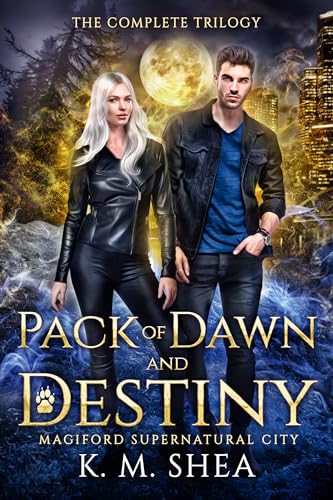 Pack of Dawn and Destiny: The Complete Trilogy (Magiford Supernatural City)