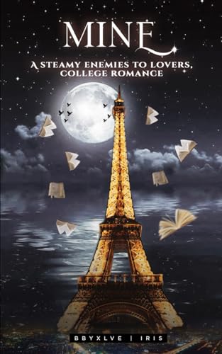 Mine: A steamy enemies to lovers, college romance
