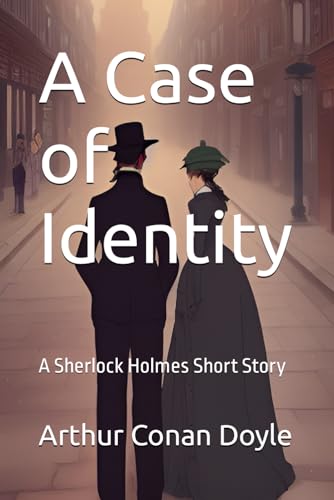 A Case of Identity: A Sherlock Holmes Short Story