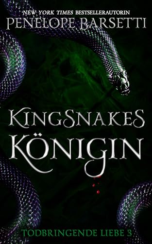 Kingsnakes Königin (Todbringende 3)