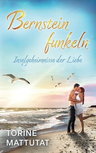 Inselgeheimnisse der Liebe (Bernsteinfunkeln, Band 4)