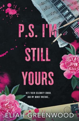 P.S. I'm Still Yours: An Enemies-to-Lovers Romance (Golden Cove)