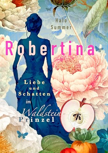 Robertina - Liebe und Schatten im Waldstein-Prinzel