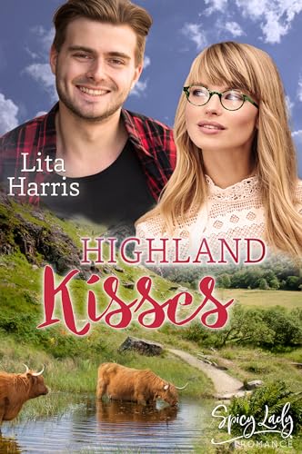 Highland Kisses (Ein Schotte zum Verlieben 5)
