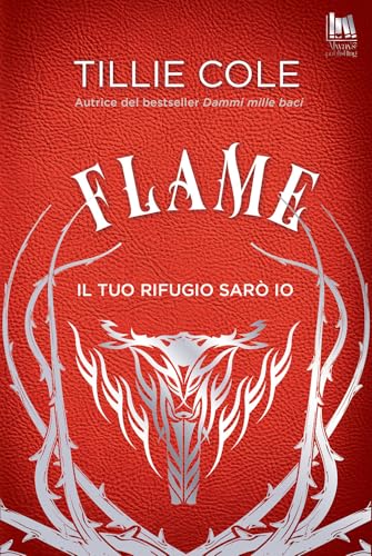 Flame. Il tuo rifugio sarò io (Always romance)
