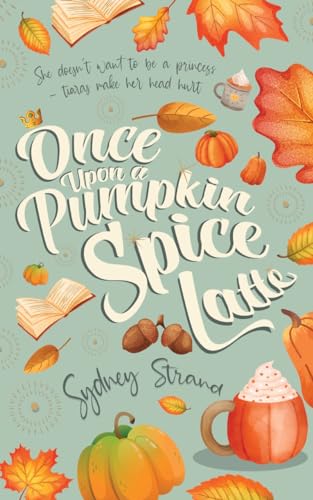 Once Upon a Pumpkin Spice Latte