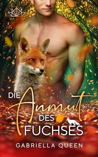 Die Anmut des Fuchses: Eine herbstlich romantische M/M Wandler Romance (Cosy Kleinstadt Raubtierwandler)