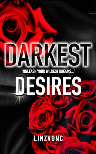 Darkest Desires: A Dark & Steamy Romance