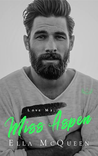 Love me, Miss Aspen (Leap into Love Reihe 4)