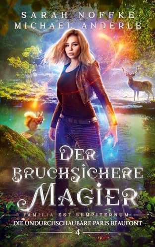 Der bruchsichere Magier (Die undurchschaubare Paris Beaufont 4)