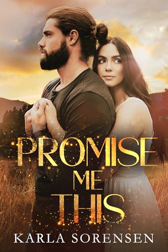 Promise Me This: a friends to lovers, slow burn romance (Wilder Family)