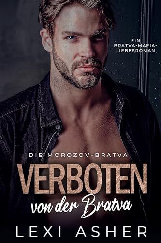 Verboten von der Bratva: Ein Bratva-Mafia-Liebesroman (Die Morozov-Bratva 5)