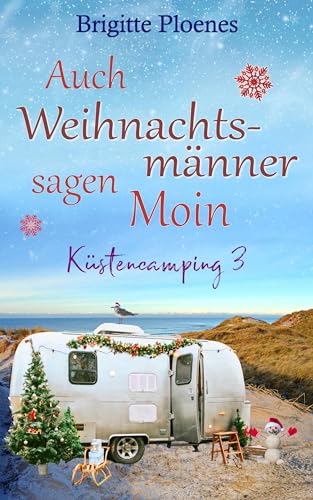Auch Weihnachtsmänner sagen Moin: Küstencamping 3