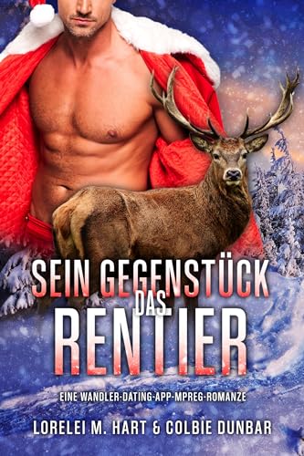 Sein Gegenstück: Das Rentier: Eine Wandler Dating App Mpreg Romanze