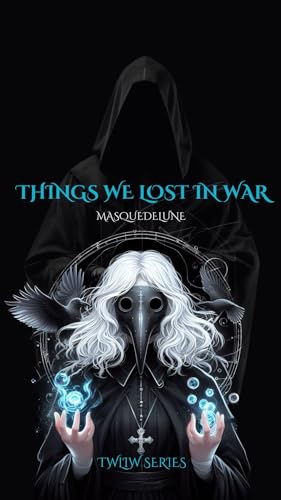 Things We Lost In War (TWLIW Book 1)