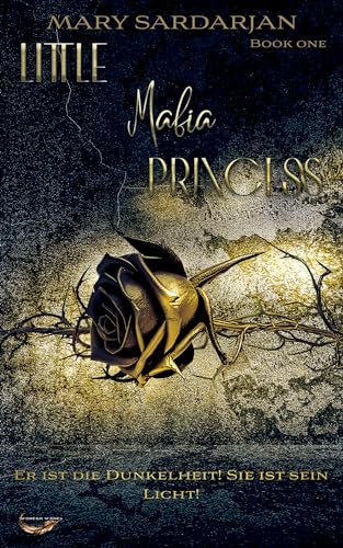 LITTLE MAFIA PRINCESS | ER IST DIE DUNKELHEIT! SIE IST SEIN LICHT! |: Book One