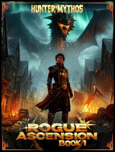 Rogue Ascension: Book 1: A Progression LitRPG
