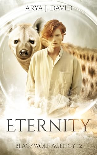 Eternity: Blackwolf Agency 12 (Die Blackwolf-Akten)