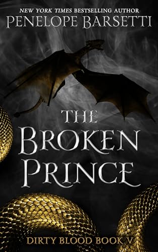 The Broken Prince (Dirty Blood Book 5)
