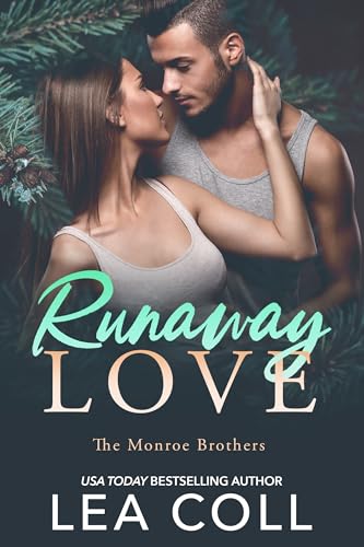 Runaway Love: A Runaway Bride Small Town Romance (The Monroe Brothers Book 1)