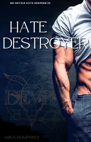 Hate Destroyer: Biker Romance - MC Devils Gate Keepers