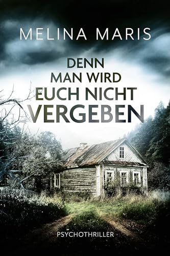 Denn man wird euch nicht vergeben (Psychothriller)