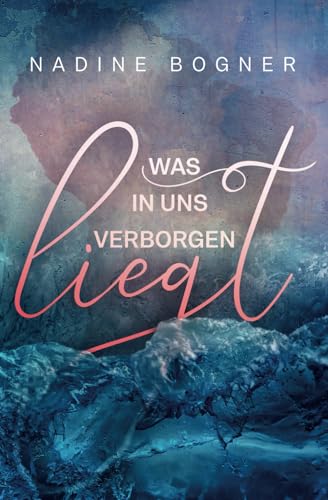 Was in uns verborgen liegt: Roman