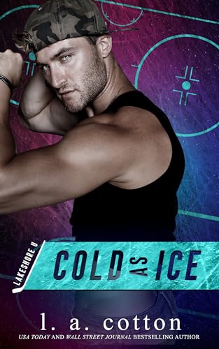 Cold As Ice: A Single Mom Hockey Romance (Lakeshore U)