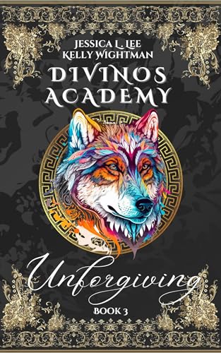 Divinos Academy: Unforgiving: Book 3