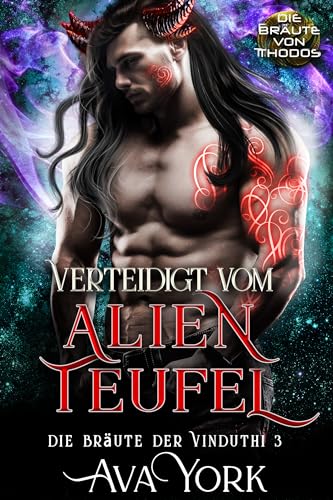 Verteidigt vom Alien Teufel: Eine Science-Fiction-Alien-Romanze (Die Bräute der Vinduthi 3)